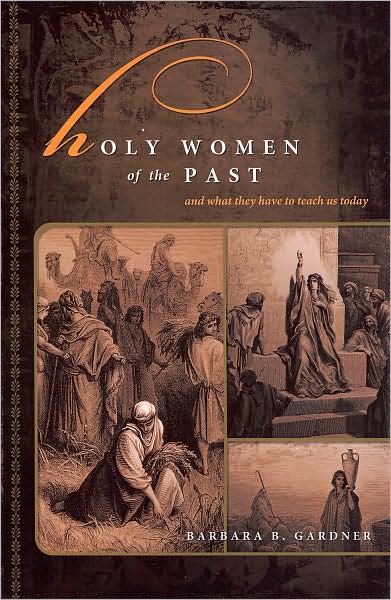 Cover for Barbara Gardner · Holy Women of the Past: &amp; What They Have to Teach Us Today (Paperback Book) (2009)