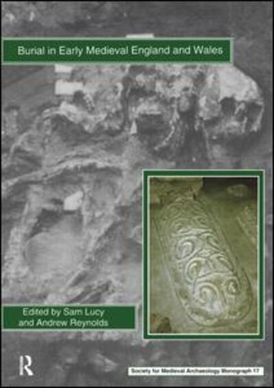 Cover for Burial in Early Medieval England and Wales - The Society for Medieval Archaeology Monographs (Paperback Bog) (2002)