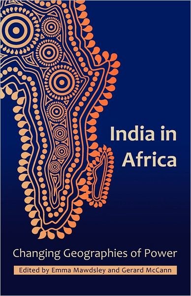 Cover for Emma Mawdsley · India in Africa: Changing Geographies of Power (Paperback Book) (2011)