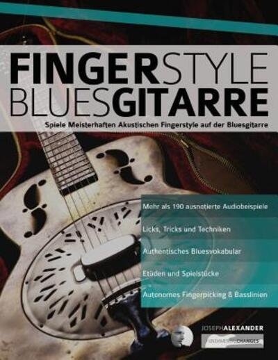 Fingerstyle Bluesgitarre - Joseph Alexander - Livros - WWW.Fundamental-Changes.com - 9781910403655 - 1 de julho de 2019