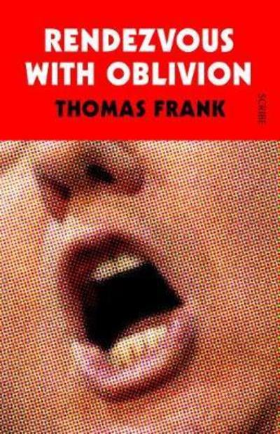 Cover for Thomas Frank · Rendezvous with Oblivion (Paperback Book) (2018)