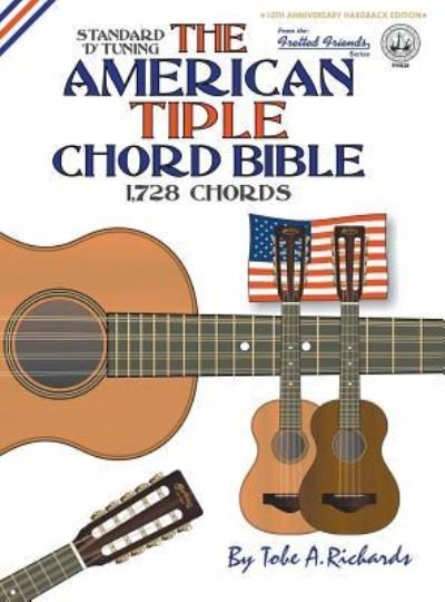 Cover for Tobe A. Richards · The American Tiple Chord Bible (Hardcover Book) (2016)