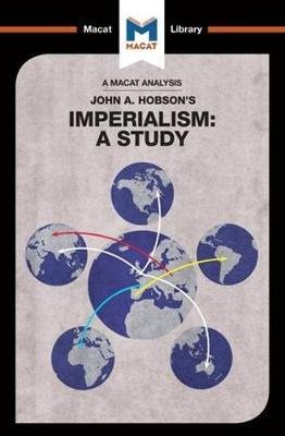 Cover for Riley Quinn · An Analysis of John A. Hobson's Imperialism: A Study - The Macat Library (Paperback Book) (2017)