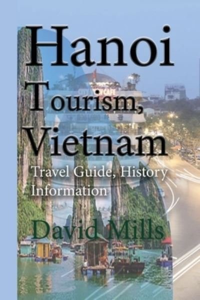 Cover for David Mills · Hanoi Tourism, Vietnam (Pocketbok) (2019)