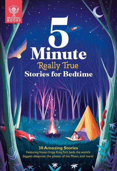 Cover for Britannica Group · 5-Minute Really True Stories for Bedtime : 30 Amazing Stories (Inbunden Bok) (2020)