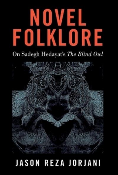 Novel Folklore - Jason Reza Jorjani - Books - Arktos Media Ltd - 9781912975655 - February 6, 2020