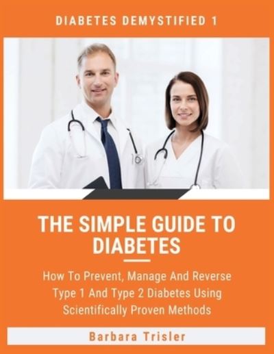 Cover for Barbara Trisler · The Simple Guide To Diabetes (Paperback Book) (2019)