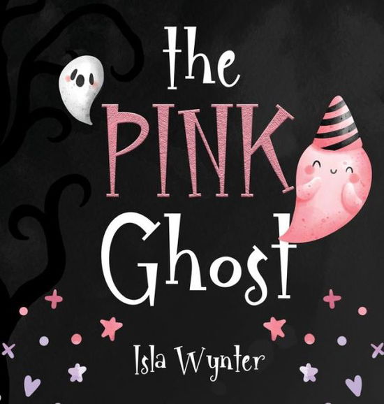 Cover for Isla Wynter · The Pink Ghost (Inbunden Bok) (2022)