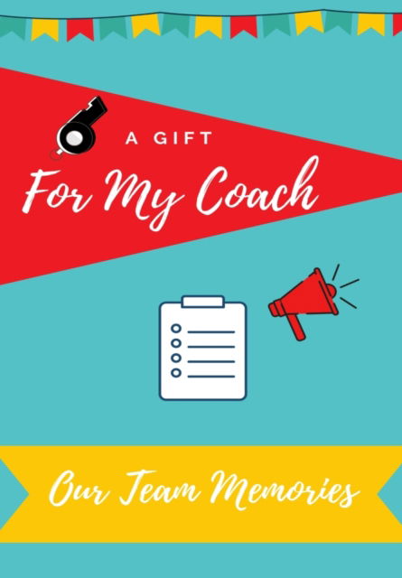 Cover for Petal Publishing Co · For My Coach: Journal memories to Gift to Your Coach (Taschenbuch) (2020)