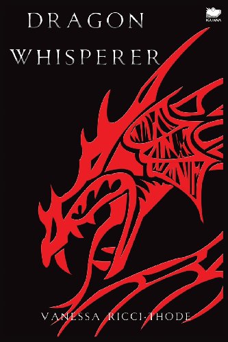 Cover for Vanessa Ricci-thode · Dragon Whisperer (Pocketbok) (2013)