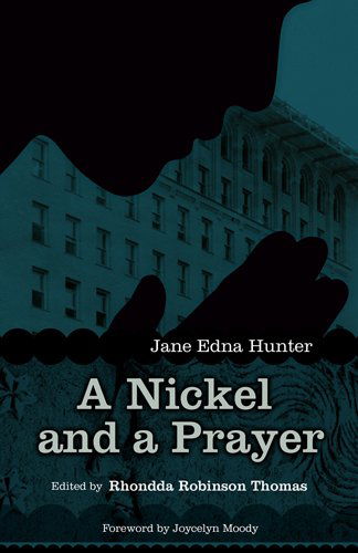 Cover for Jane Edna Hunter · A Nickel and a Prayer - Regenerations (Hardcover Book) [1st edition] (2011)