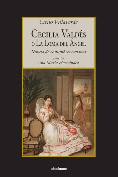 Cover for Cirilo Villaverde · Cecilia Valdes O La Loma Del Angel (Pocketbok) [Spanish edition] (2013)