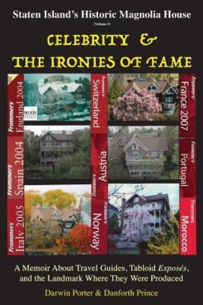 Staten Island's Historic Magnolia House - Darwin Porter - Books - Blood Moon Productions, Ltd. - 9781936003655 - December 21, 2018