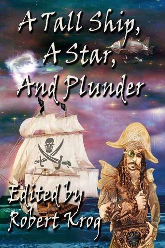 Cover for A. Christopher Drown · A Tall Ship, a Star, and Plunder (Paperback Book) (2014)