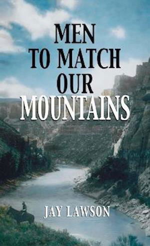 Cover for Jay Lawson · Men to Match Our Mountains (Book) (2007)