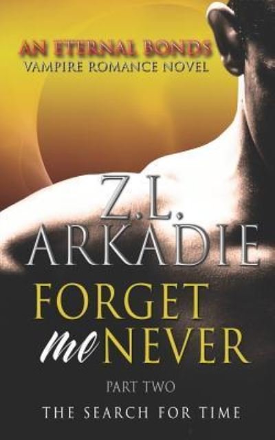 Cover for Z L Arkadie · Forget Me Never (Pt. 2) (Taschenbuch) (2019)