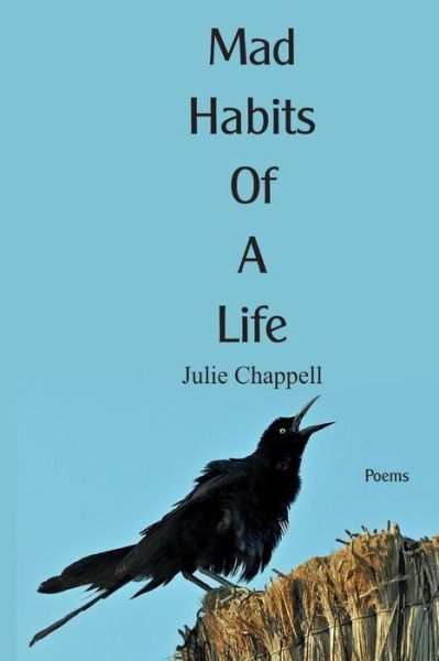 Cover for Julie Chappell · Mad Habits of a Life (Paperback Book) (2019)