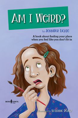 Cover for Licate, Jennifer (Jennifer Licate) · Am I Weird?: A Book About Finding Your Place When You Feel Like You Don't Fit in (Paperback Bog) (2021)