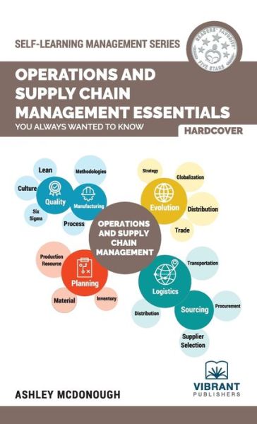 Cover for Vibrant Publishers · Operations and Supply Chain Management Essentials You Always Wanted to Know - Self-Learning Management (Hardcover Book) (2020)