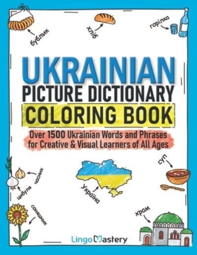 Cover for Lingo Mastery · Ukrainian Picture Dictionary Coloring Book (Buch) (2022)