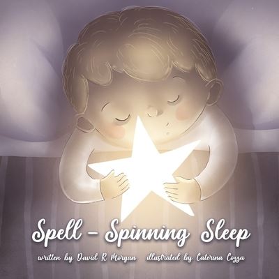 Cover for David R. Morgan · Spell-Spinning Sleep (Book) (2022)