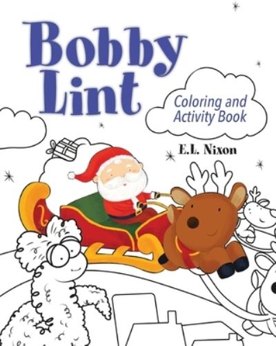 Cover for E. L. Nixon · Bobby Lint Coloring and Activity Book (Book) (2022)