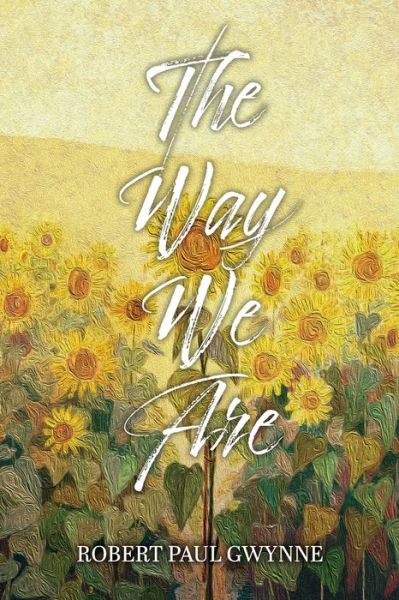 Cover for Robert Paul Gwyne · Way We Are (Book) (2023)