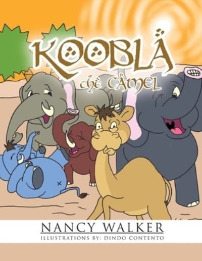 Cover for Nancy Walker · Koobla the Camel (Paperback Book) (2019)