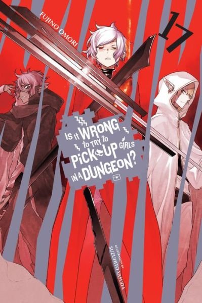 Is It Wrong to Try to Pick Up Girls in a Dungeon?, Vol. 17 LN - Fujino Omori - Bøker - Little, Brown & Company - 9781975345655 - 6. september 2022