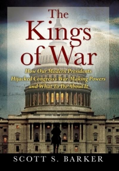 Cover for Scott S Barker · The Kings of War (Hardcover Book) (2021)