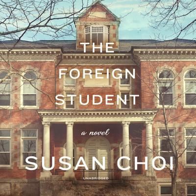 Cover for Susan Choi · The Foreign Student Lib/E (CD) (2019)