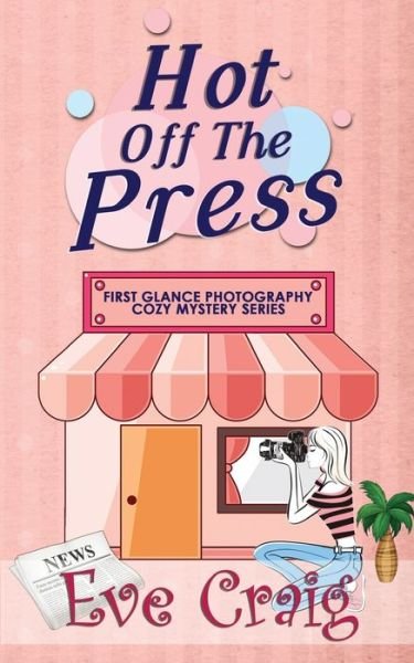 Cover for Eve Craig · Hot Off the Press (Paperback Bog) (2018)