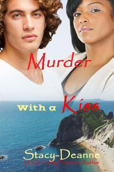 Cover for Stacy-Deanne · Murder with a Kiss (Paperback Book) (2018)