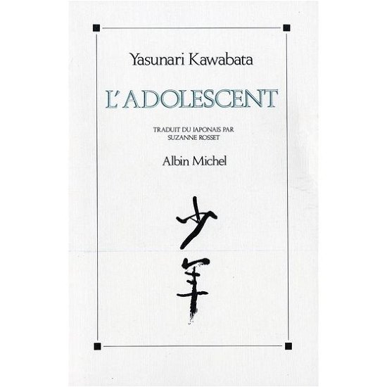 Cover for Yasunari Kawabata · Adolescent (L') (Collections Litterature) (French Edition) (Taschenbuch) [French edition] (1992)