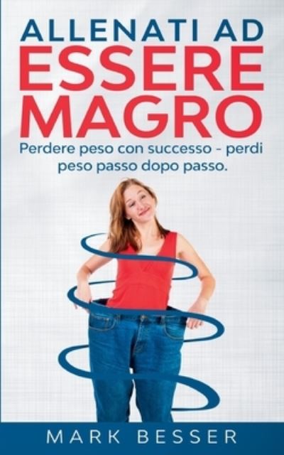 Cover for Besser · Allenati ad essere magro (Book) (2020)