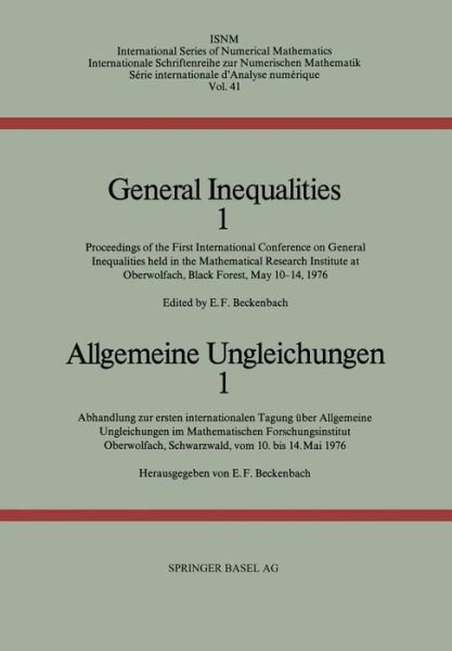 Beckenbach · General Inequalities 1 / Allgemeine Ungleichungen 1: Proceedings of the First International Conference on General Inequalities held in the Mathematical Research Institute at Oberwolfach, Black Forest, May 10-14, 1976 / Abhandlung zur erstein international (Paperback Book) [Softcover reprint of the original 1st ed. 1978 edition] (2014)
