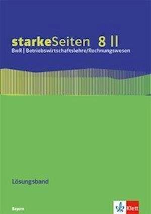 Cover for Klett Ernst /Schulbuch · Starkeseiten Bwr - Betriebswirtschaftslehre/ Rechnungswesen 8 Ii. Ausgabe Bayern Realschule (Pamphlet) (2020)
