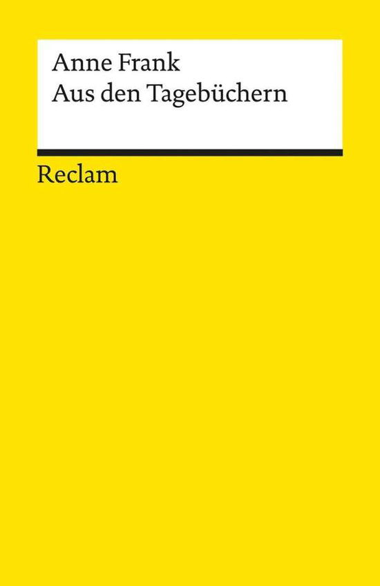 Aus den Tagebüchern - Anne Frank - Böcker - Reclam Philipp Jun. - 9783150193655 - 11 februari 2016