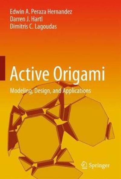 Cover for Edwin A. Peraza Hernandez · Active Origami: Modeling, Design, and Applications (Hardcover Book) [1st ed. 2019 edition] (2018)