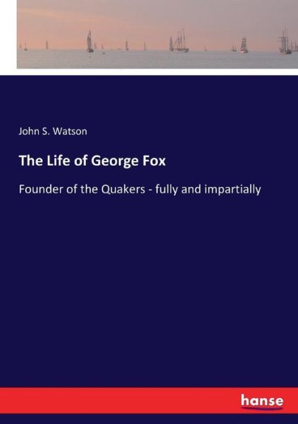 Cover for Watson · The Life of George Fox (Buch) (2017)