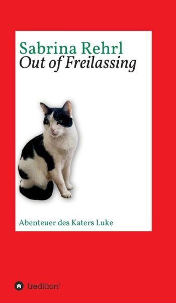 Cover for Sabrina Rehrl · Out of Freilassing (Hardcover Book) (2021)