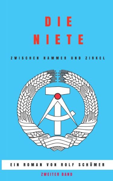 Cover for Rolf Schumer · Die Niete zwischen Hammer und Zirkel (Paperback Book) (2021)