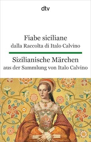 Cover for Italo Calvino · Fiabe Siciliane Dalla Raccolta Di Italo Calvino. Sizilianische MÃ¤rchen Aus Der Sammlung Von Italo C (Bog)