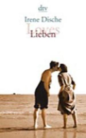 Cover for Irene Dische · Dtv Tb.13665 Dische.loves / Lieben (Book)