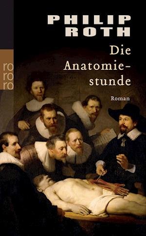 Roro Tb.23665 Roth.anatomiestunde - Philip Roth - Books -  - 9783499236655 - 