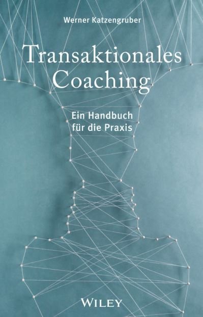 Werner Katzengruber · Transaktionales Coaching: Ein Handbuch fur die Praxis (Gebundenes Buch) (2024)