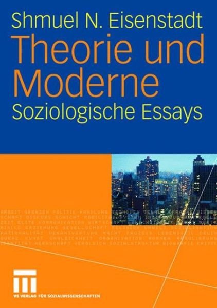 Cover for Shmuel N. Eisenstadt · Theorie und Moderne: Soziologische Essays (Hardcover bog) (2006)