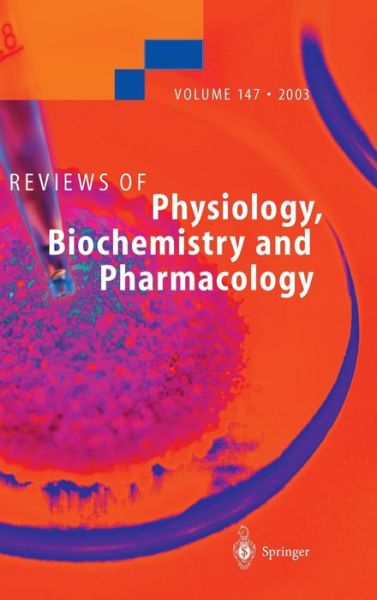 Reviews of Physiology, Biochemistry and Pharmacology 147 - Reviews of Physiology, Biochemistry and Pharmacology - R C Hogg - Books - Springer-Verlag Berlin and Heidelberg Gm - 9783540013655 - June 23, 2003