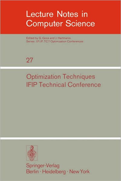 Cover for G I Marchuk · Optimization Techniques: Ifip Technical Conference, Novosibirsk, July 1-7, 1974 - Lecture Notes in Computer Science (Paperback Book) (1975)