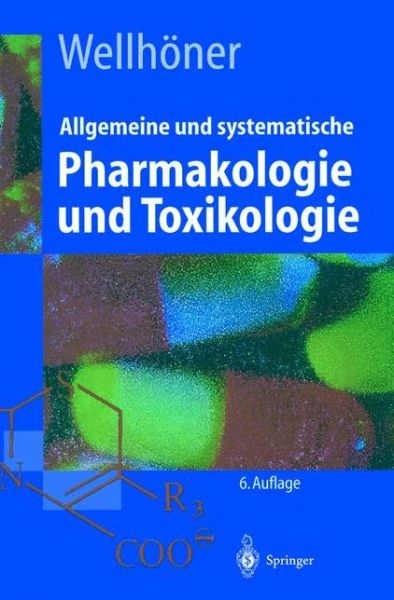 Cover for Hans-Herbert Wellhaner · Allgemeine Und Systematische Pharmakologie Und Toxikologie - Springer-Lehrbuch (Paperback Book) (1997)